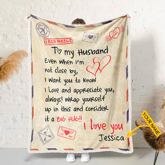 Personalized Blanket To Husband I Love And Appreciate You Always Blanket