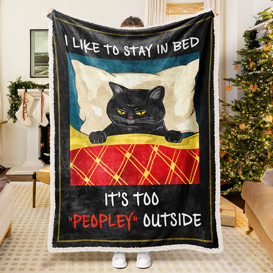 Grumpy Black Cat I Like To Stay In Bed It's Too Peopley Outside Blanket